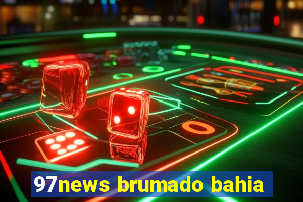 97news brumado bahia